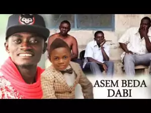 ASEM BEBA DABI 1 (KWADWO NKANSAH & SAMUEL DABO) (VERY FUNNY) - Ghana Twi Movies | Ghana Movies 2018